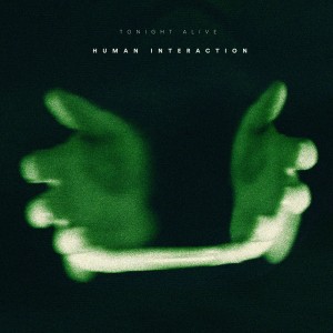 Tonight Alive - Human Interaction [Single] (2015)
