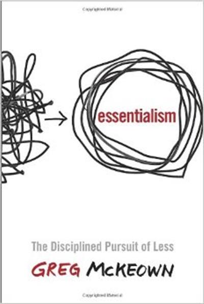 Greg McKeown - Essentialism The Disciplined Pursuit of Less (2014)