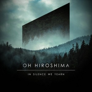 Oh Hiroshima - In Silence We Yearn (2015)