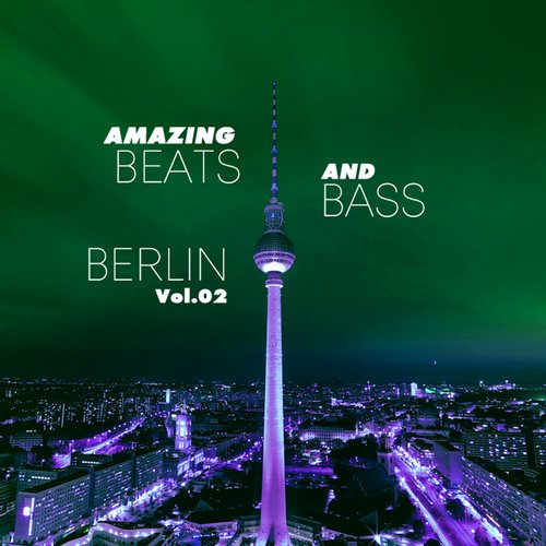 Amazing Beats and Bass Berlin, Vol. 02 (2015)