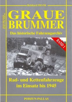Graue Brummer: Rad- und Kettenfahrzeuge im Einsatz bis 1945