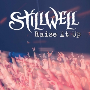 Stillwell - Raise It Up (2015)