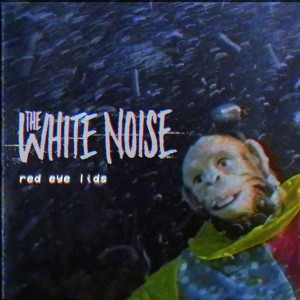 The White Noise – Red Eye Lids (Single) (2015)