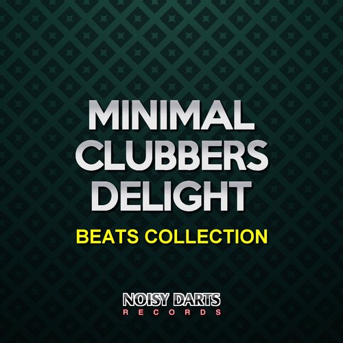 Minimal Clubbers Delight (Beats Collection) (2015)