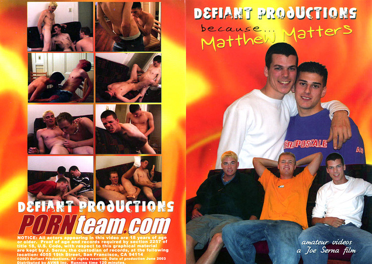 Because... Matthew Matters /  ...   (Joe Serna, Defiant Productions) [2003 ., Amateur, Twink, Anal, Oral, Wanking, Threeway, Safe Sex, DVDRip]