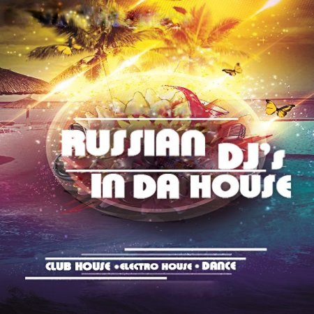 Russian DJs In Da House Vol. 78 (2015)