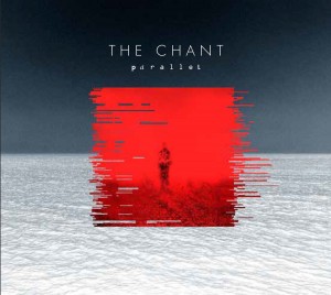 The Chant - Parallel (EP) (2015)