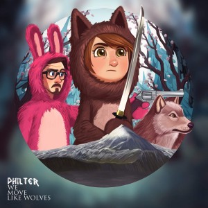 Philter - We Move Like Wolves [Single] (2015)