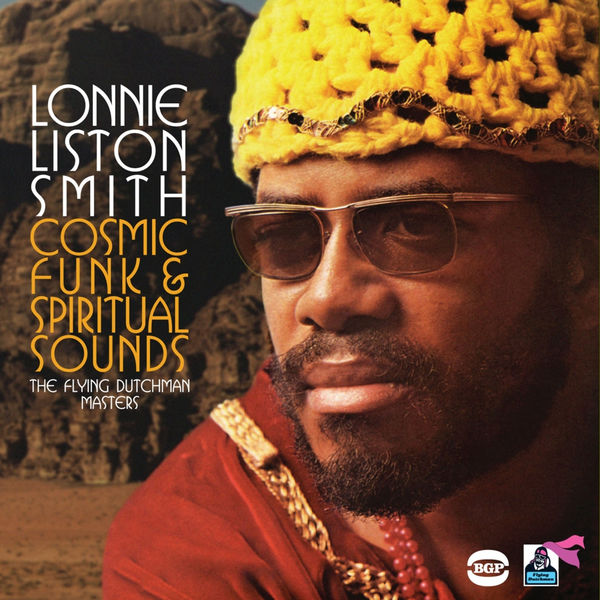Lonnie Liston Smith - Cosmic Funk & Spiritual Sounds The Flying Dutchman Masters