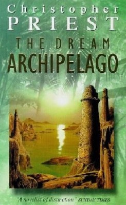 Christopher  Priest  -  The Dream Archipelago  ()