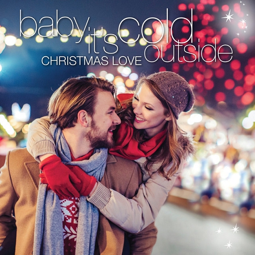 Baby Its Cold Outside Christmas Love (2015)