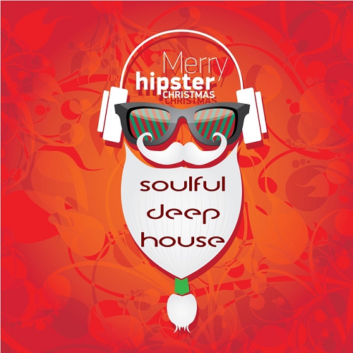 Merry Hipster Christmas Soulful deep house (2015)