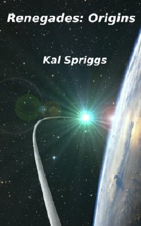 Kal  Spriggs  -  Renegades: Origins  ()