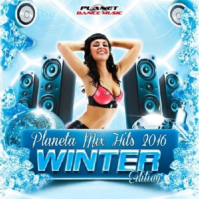 Planeta Mix Hits 2016 Winter Edition (2015) Mp3