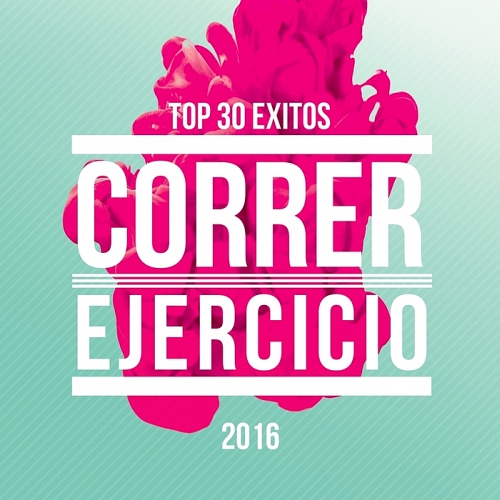 Top 30 Exitos Para Correr y Hacer Ejercicio (2016)