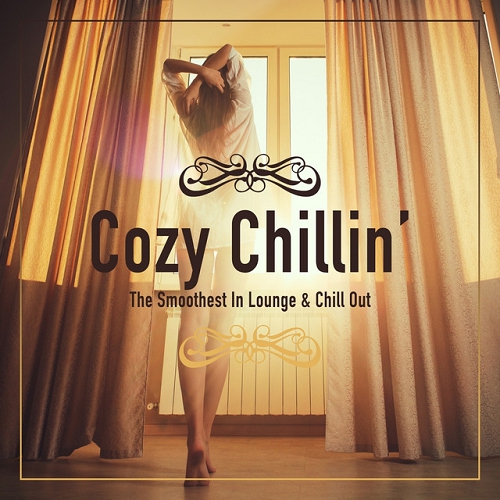 Cozy Chillin The Smoothest in Lounge and Chill out Vol 1 (2015)