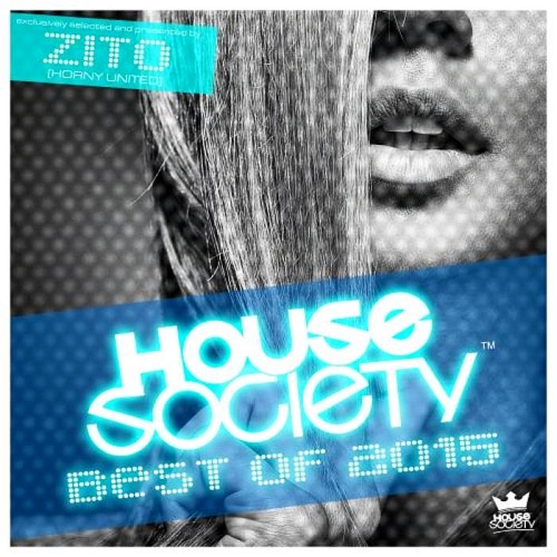 House Society - Best of 2015 - The Club Collection (Presented by Zito) (2015)