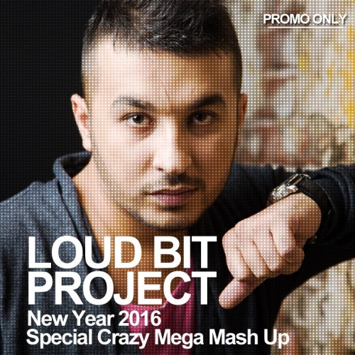 Loud Bit Project - New Year 2016 (Special Crazy Mega Mash Up).mp3