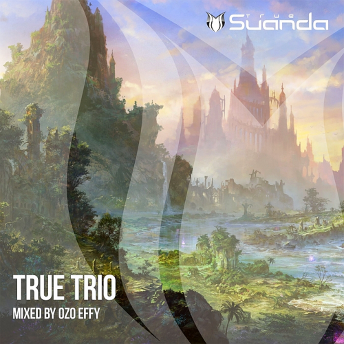 True Trio: Mixed By Ozo Effy (Unmixed Tracks) (2015)