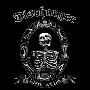 Discharger - Until We Die (2016)