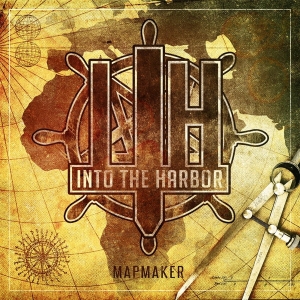 Into The Harbor - Mapmaker (2016)