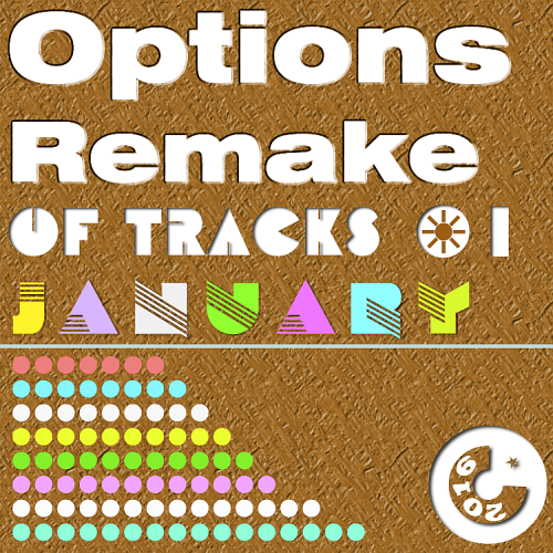 Options Remake Of Tracks (2016 JAN 01)