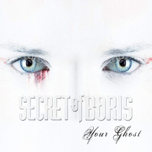 Secret Of Boris - Your Ghost (2015)