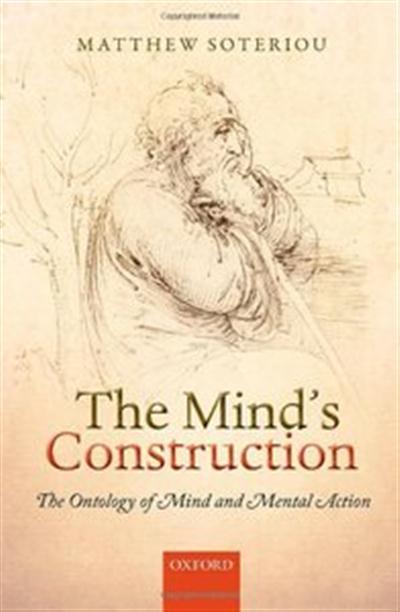 The Mind's Construction The Ontology of Mind and Mental Action 