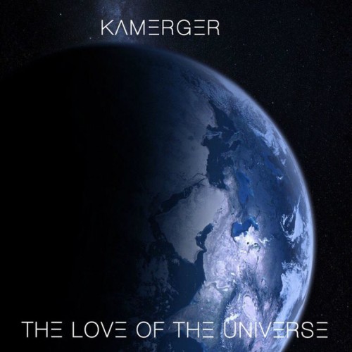 Kamerger - The Love of the Universe [Single] (2016)