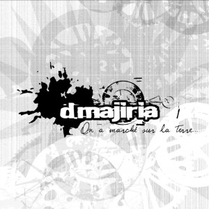 D.Majiria - On a march&#233; sur la terre... (2006)
