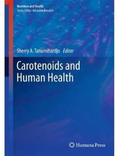 Carotenoids and Human Health (Nutrition and Health)