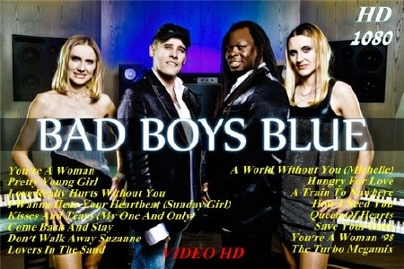 Bad Boys Blue клипы (1985-2005)