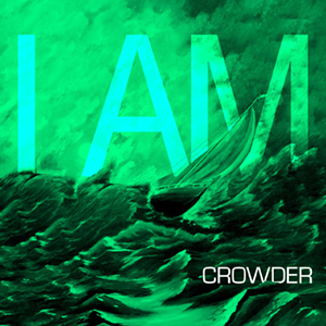 Crowder - I Am [Single] (2013)