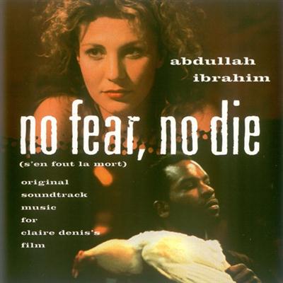 Abdullah Ibrahim - No Fear, No Die (2002)