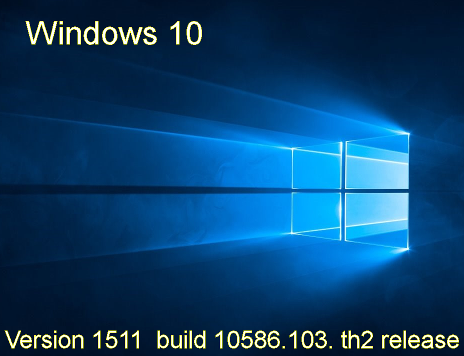 Microsoft Windows 10 Version 1511 Updated Feb 2016