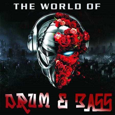 Drum & Bass The World Of Remix (2016)