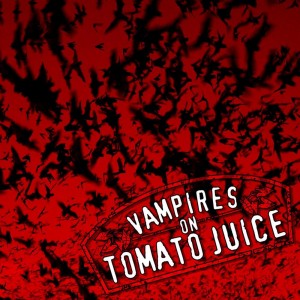 Vampires on Tomato Juice - Bats (Single) (2016)