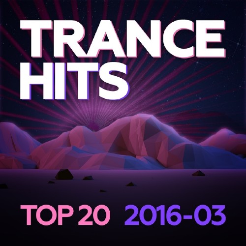 Trance Hits Top 20 2016-03 (2016)