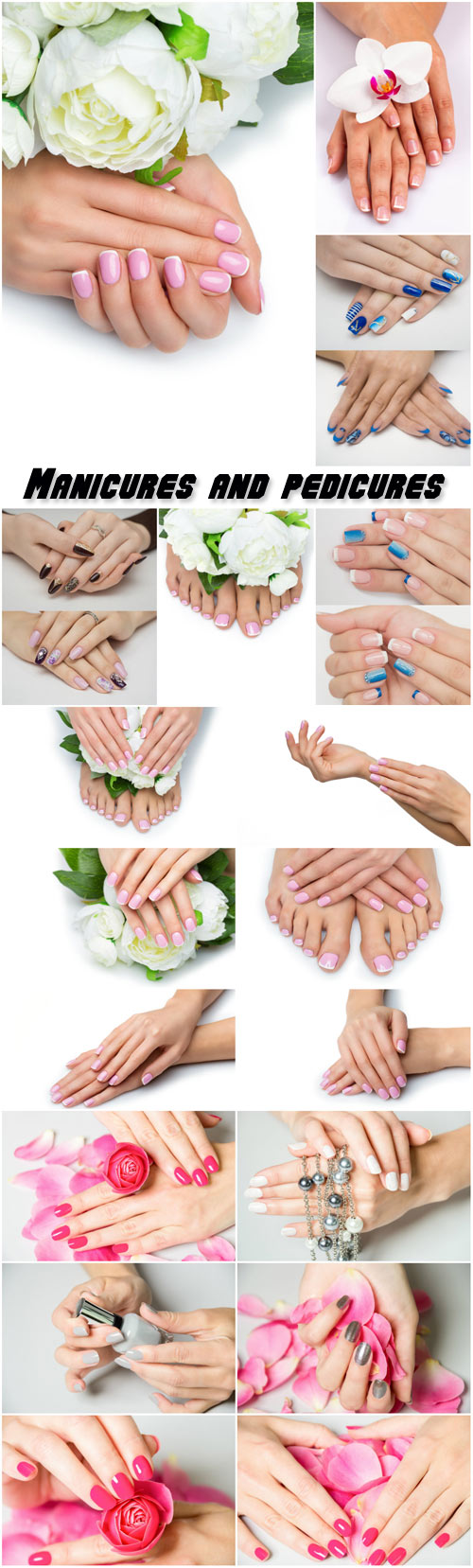 Manicures and pedicures, beautiful hands
