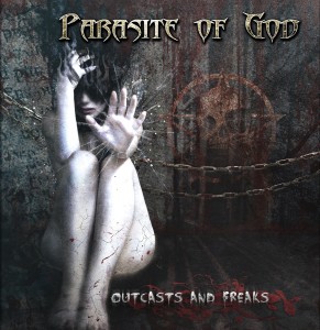 Parasite Of God - Outcasts and Freaks (2016)