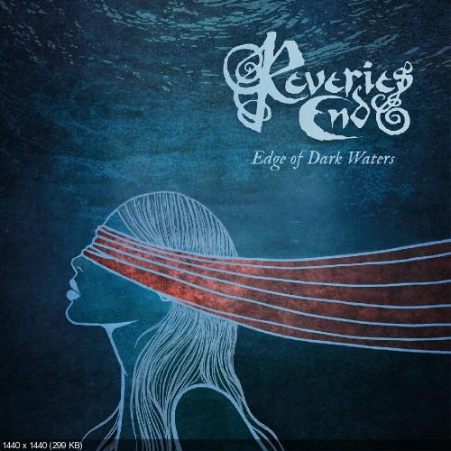 Reveries End - Edge Of Dark Waters (2016)