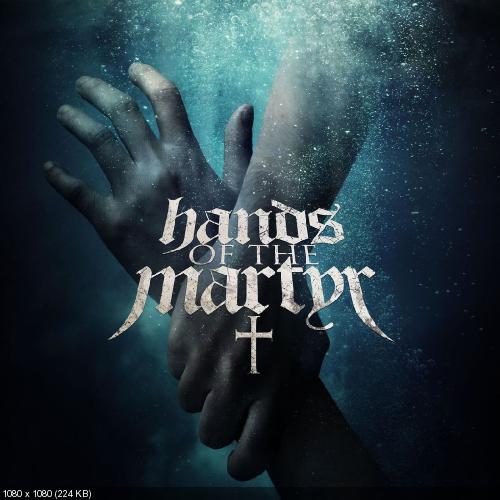 Hands Of The Martyr - Hands Of The Martyr (2016)