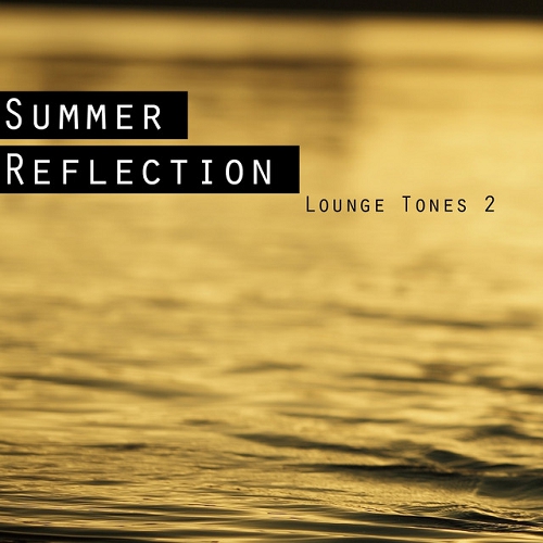 Summer Reflection Lounge Tones 2 (2015)