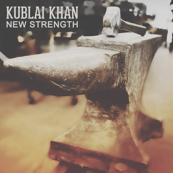 Kublai Khan - New Strength (2015)