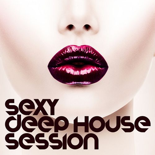 VA - Sexy Deep House Session (2016)