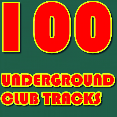 100 Underground Club Tracks (2016)